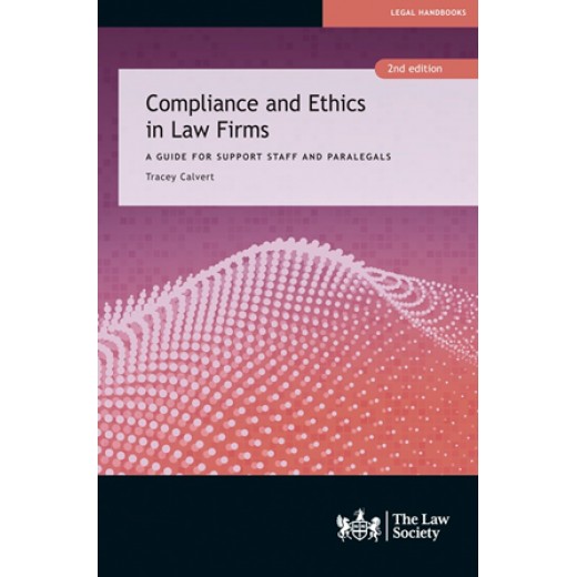 Compliance and Ethics in Law Firms: A Guide for Legal Support Staff 2nd 2020